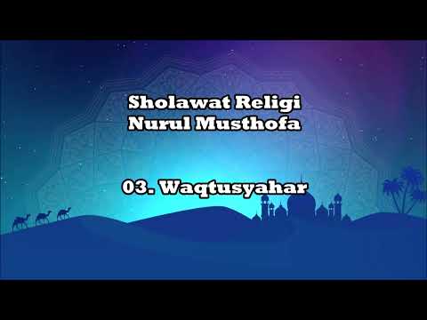 Waqtusyahar ~ Sholawat Majelis Nurul Musthofa