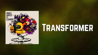 Gnarls Barkley - Transformer (Lyrics)
