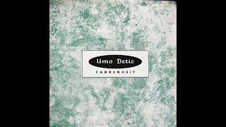 Umo Detic   Fahrenheit Original Mix 1