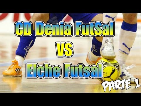 CD Denia FutSal vs Elche FutSal (Parte 1)