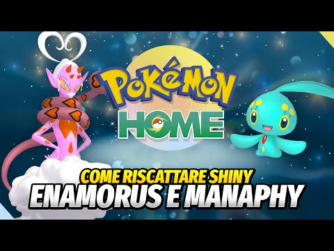 COME OTTENERE SHINY MANAPHY E SHINY ENAMORUS! - Guida completa Pokemon Home