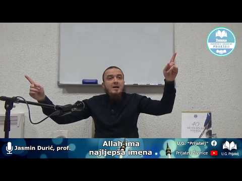 Allah ima najljepša imena - Jasmin Durić, prof.