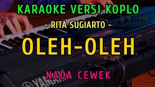 Download lagu OLEH OLEH || KARAOKE NADA CEWEK || VERSI KOPLO ~ RITA SUGIARTO mp3 Download lagu OLEH OLEH || KARAOKE NADA CEWEK || VERSI KOPLO ~ RITA SUGIARTO mp3