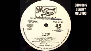 D TRAIN * KEEP ON (PRELUDE)