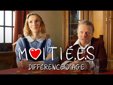 MOITIÉ.E.S : Différence d'âge