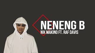 Download lagu Nik Makino - NENENG B. feat Raf Davis (Lyric Video) mp3 Download lagu Nik Makino - NENENG B. feat Raf Davis (Lyric Video) mp3