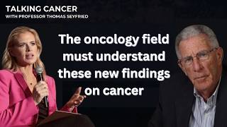 Emily Kaplan and Dr. Seyfried: The oncology field must understand these new cancer findings
