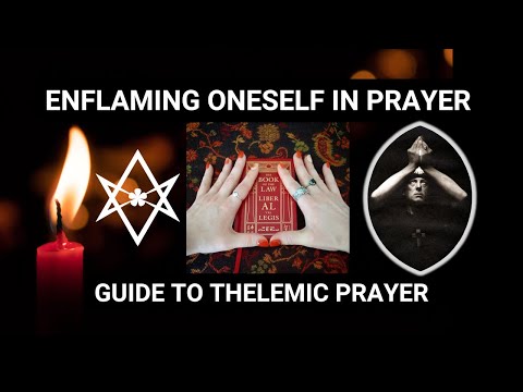 Enflaming Oneself in Prayer: Guide to Thelemic Prayer