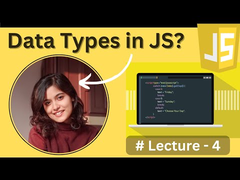 Data Types In Javascript Lecture 4 Javascript Tutorial In Hindi