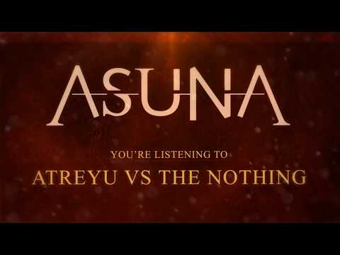 Asuna - Atreyu vs The Nothing (Official Streaming Video)