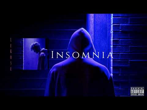 LeRose - Insomnia (Prod. by VinoJuvenile X FLMT)