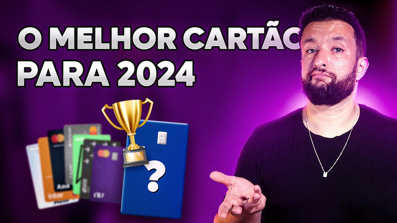QUAL O MELHOR CARTÃO DE CRÉDITO PARA CADA MÉDIA DE GASTOS EM 2024?