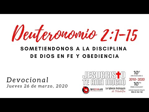 Devocional 26 de marzo 2020 - Deuteronomio 2:1-15 - Sometiendonos a la disciplina de Dios