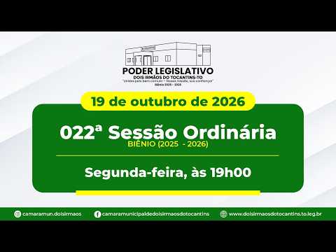 022ª Sessão Ordinária - Câmara Municipal de Dois Irmãos do Tocantins | 19/10/2026