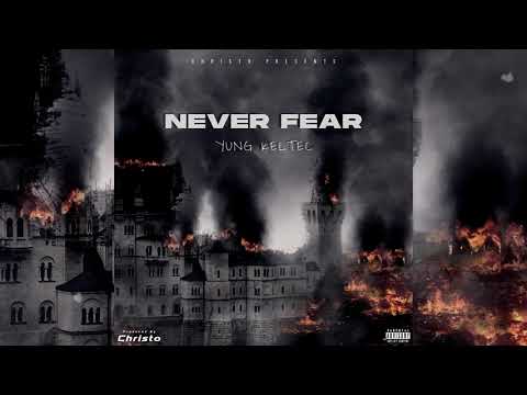 Keltec Dan - Never Fear (WORLD WAR X RIDDIM)