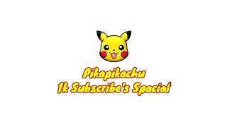 Pikapikachu 1k Subscribe's Spacial 😊😊