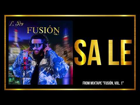 L Rey - SA LE (Official Audio) | Fusión, Vol. 1