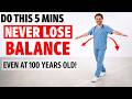 Doctors Say: Do This 5 Minutes a Day to Never Lose Your Balance