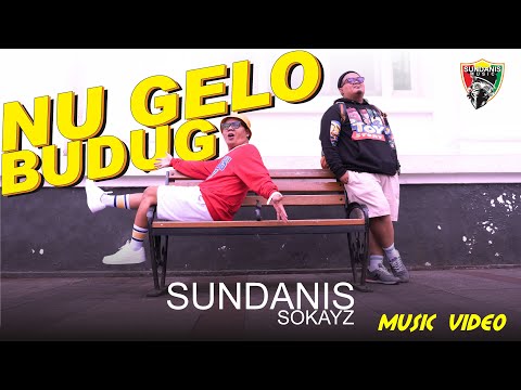 NUGELO BUDUG - SUNDANIS X SOKAYZ (MUSIC VIDEO)