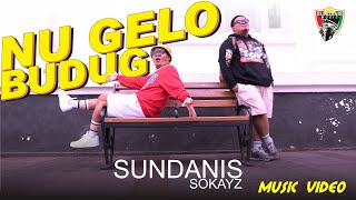Download lagu NUGELO BUDUG - SUNDANIS X SOKAYZ mp3