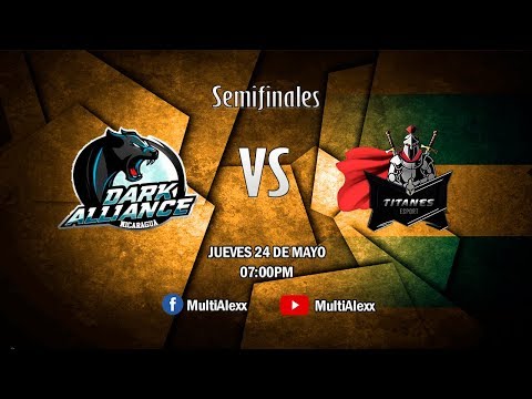 Titanes eSport vs Dark Alliance | SEMIFINALES | MultiAlexx
