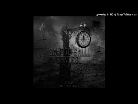 Sandro Galli Control (Original Mix)