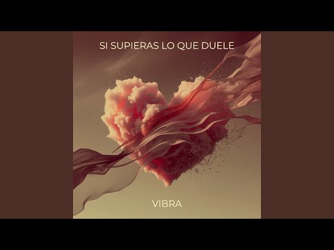 Si Supieras Lo Que Duele