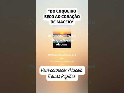 Do coqueiro seco ao Coração de Maceió.