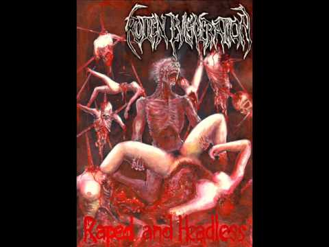 Rotten Evisceration - '' Raped and Headless ''