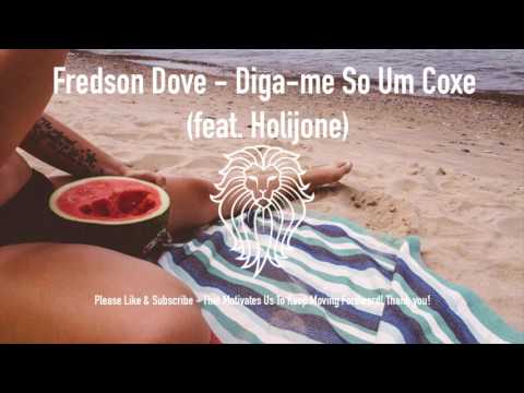 Fredson Dove - Diga me So Um Coxe feat. Holijone - Kizomba 2017