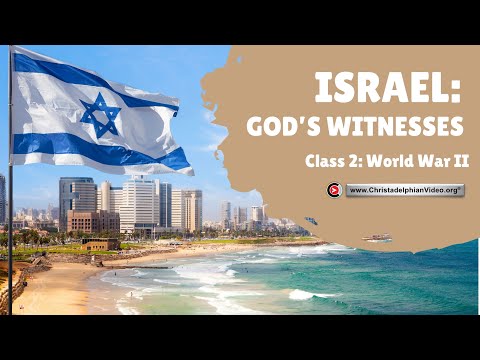 Israel God's Witness #2 'World War 2'!