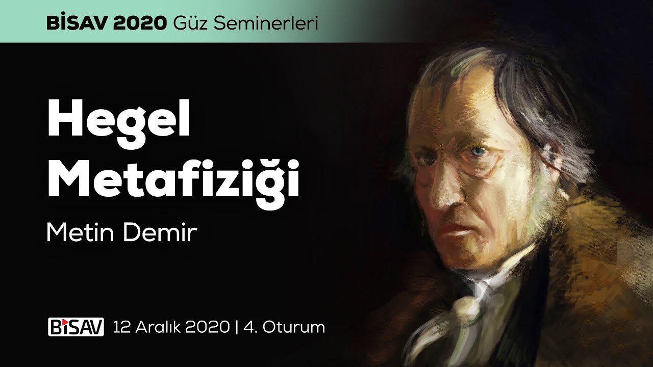Hegel Metafiziği [4. Oturum] | Metin Demir