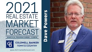 Dave Powers Interview - 2021 Real Estate Market Forecast