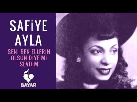 Safiye Ayla - Seni Ben Ellerin Olsun Diye Mi Sevdim