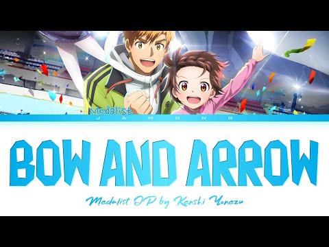 Medalist - Opening FULL "BOW AND ARROW" by Kenshi Yonezu (Lyrics)