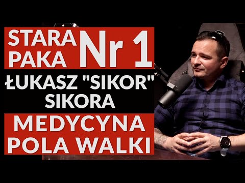 Stara paka nr 1: medyk pola walki Łukasz "Sikor" Sikora Cz.1