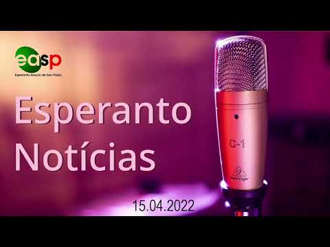 EASP - Esperanto Notícias 15.04.2022