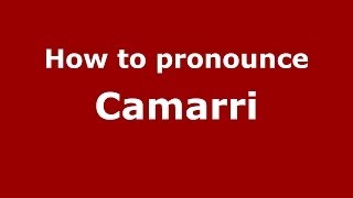 How to pronounce Camarri