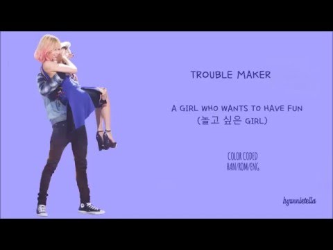Trouble Maker - A Girl Who Wants To Play Han/Rom/Eng
