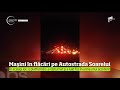 Momente De Panică Pe Autostrada Soarelui După Ce Două Maşini Au Luat Foc La Interval De Două Or
