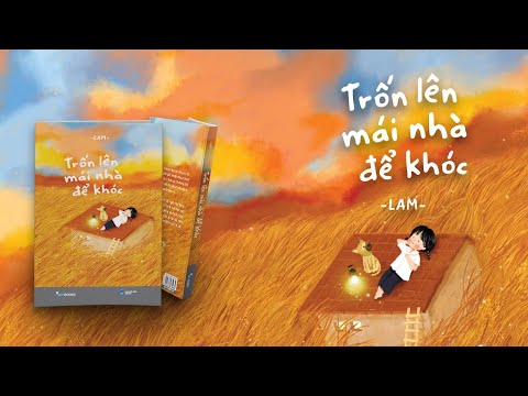 [SÁCH NÓI] Trốn Lên Mái Nhà Để Khóc | Lam