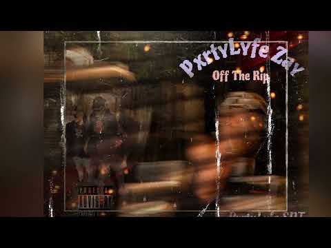 PxrtyLyfe Zay - Off The Rip