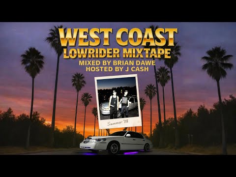 West Coast Lowrider Mixtape 2025 | G-Funk, Modern, Cali Classics | BRIAN DAWE Hosted by J Cash