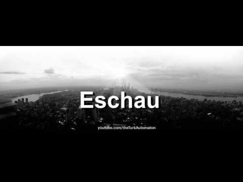 How to pronounce Eschau in German