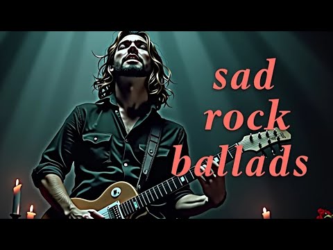 Top 10 Sad Slow Rock Ballads / Fantastic Selection