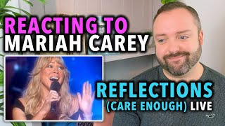 Reacting To Mariah Carey Reflections (Care Enough) Live