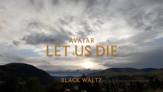 Avatar - Let Us Die (Lyrics)
