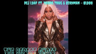 Dej Loaf Ft. Young Thug &amp; Birdman - Blood