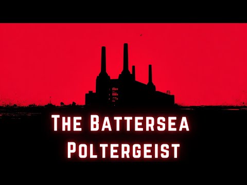The Strangest Haunting of All Time? | The Terrifying True Story of the Battersea Poltergeist