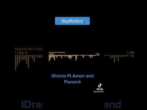 IDranix - I Like It FT Amon and Passeck💯🛫